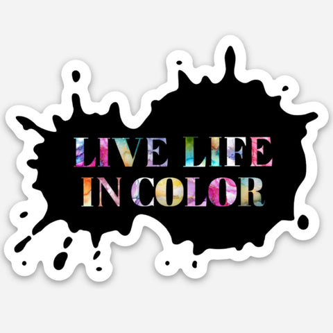 Live Life In Color Sticker