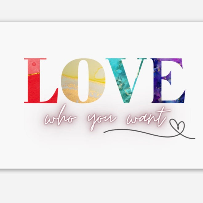 Love Who You Want Sticker